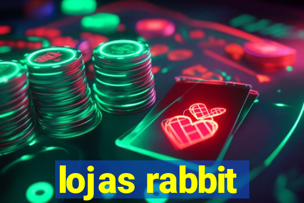 lojas rabbit